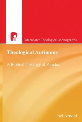 PATM Antinomia teológica: Una teología bíblica de la paradoja - PATM Theological Antinomy: A Biblical Theology of Paradox