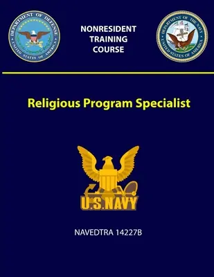 Especialista en Programas Religiosos - NAVEDTRA 14227B - Religious Program Specialist - NAVEDTRA 14227B