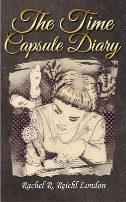 El diario de la cápsula del tiempo - The Time Capsule Diary