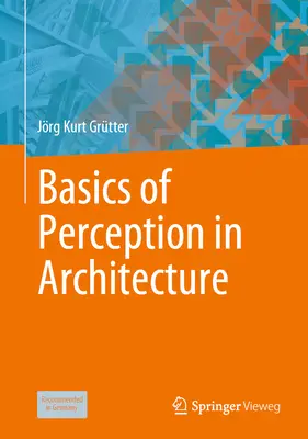 Fundamentos de la percepción en arquitectura - Basics of Perception in Architecture