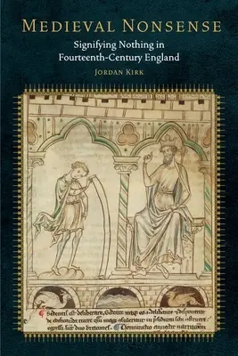 La historia de la humanidad: El significado de la nada en la Inglaterra del siglo XIV - Medieval Nonsense: Signifying Nothing in Fourteenth-Century England