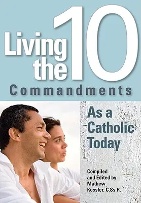 Vivir los Diez Mandamientos como católico - Living the Ten Commandments as a Catholi