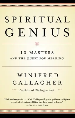 Genio espiritual: 10 maestros y la búsqueda del sentido - Spiritual Genius: 10 Masters and the Quest for Meaning