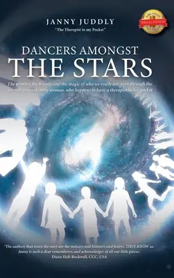 Bailarinas entre las estrellas: La maravilla, la belleza y la magia de lo que realmente somos, vistas a través de los ojos de una mujer que despierta, que resulta ser - Dancers Amongst The Stars: The wonder, the beauty and the magic of who we really are, seen through the eyes of an awakening woman, who happens to