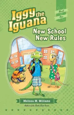 Iggy la Iguana: New School New Rules - Iggy the Iguana: New School New Rules