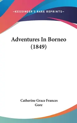 Aventuras en Borneo (1849) - Adventures In Borneo (1849)