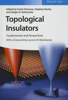 Aisladores topológicos: Fundamentos y perspectivas - Topological Insulators: Fundamentals and Perspectives