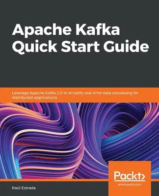 Guía de inicio rápido de Apache Kafka - Apache Kafka Quick Start Guide