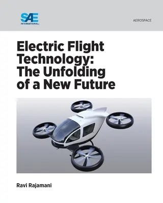 Tecnología de vuelo eléctrico: El despliegue de un nuevo futuro - Electric Flight Technology: The Unfolding of a New Future