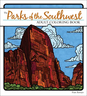 Los parques del suroeste Libro para colorear para adultos - The Parks of the Southwest Adult Coloring Book