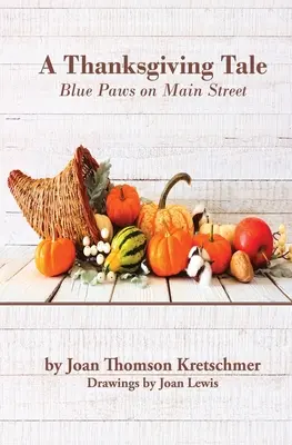 Un cuento de Acción de Gracias: Patas azules en la calle principal - A Thanksgiving Tale: Blue Paws on Main Street