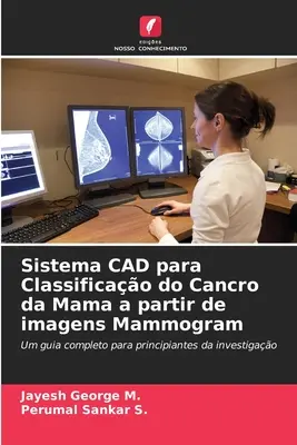 Sistema CAD para la clasificación del cáncer de mama a partir de imágenes mamográficas - Sistema CAD para Classificao do Cancro da Mama a partir de imagens Mammogram