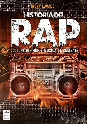 Historia del Rap: Cultura Hip Hop Y Msica de Combate