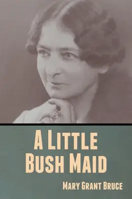 La doncella de los arbustos - A Little Bush Maid