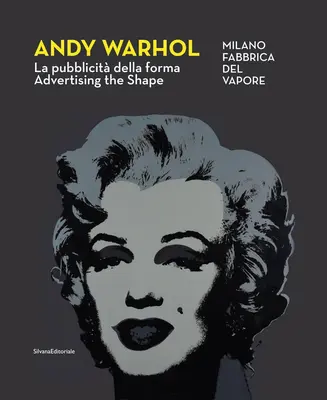 Andy Warhol: La publicidad de la forma - Andy Warhol: Advertising the Shape