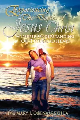 Experimentando las profundidades de Jesucristo: Una comprensión más profunda de la Deidad - Experiencing the Depths of Jesus Christ: A Deeper Understanding of the Godhead