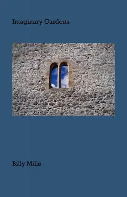 Jardines imaginarios - Imaginary Gardens