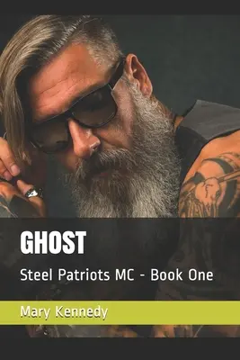 Ghost: Patriotas de Acero MC - Libro Uno - Ghost: Steel Patriots MC - Book One