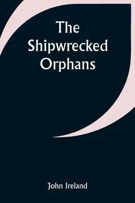 Los huérfanos náufragos - The Shipwrecked Orphans