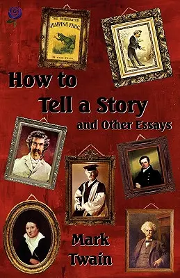 Cómo contar una historia y otros ensayos - How to Tell a Story and Other Essays