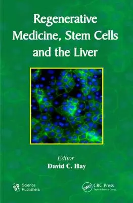 Medicina regenerativa, células madre y el hígado - Regenerative Medicine, Stem Cells and the Liver