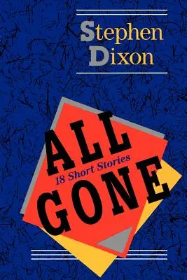 All Gone: 18 relatos cortos - All Gone: 18 Short Stories