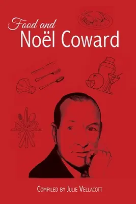 La comida y Nol Coward - Food and Nol Coward