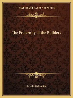 La Fraternidad de los Constructores - The Fraternity of the Builders