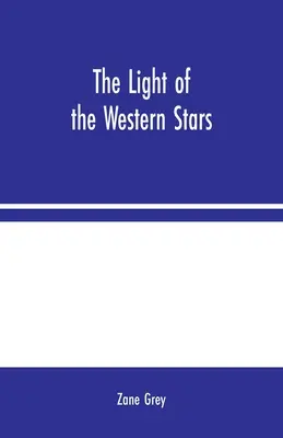 La luz de las estrellas del Oeste - The Light of the Western Stars