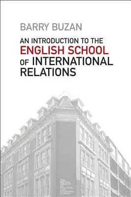 Introducción a la Escuela Inglesa de Relaciones Internacionales: El enfoque societal - An Introduction to the English School of International Relations: The Societal Approach