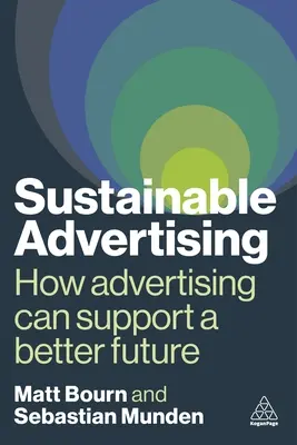 Publicidad sostenible: Cómo la publicidad puede contribuir a un futuro mejor - Sustainable Advertising: How Advertising Can Support a Better Future