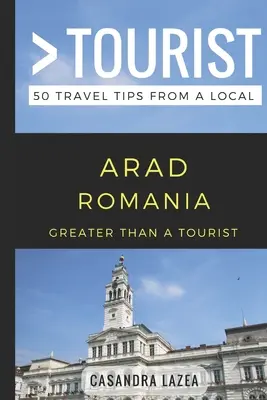 Greater Than a Tourist- Arad Rumanía: 50 consejos de viaje de un lugareño - Greater Than a Tourist- Arad Romania: 50 Travel Tips from a Local