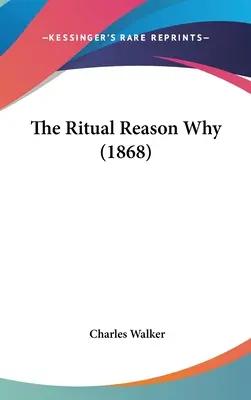 El porqué del ritual (1868) - The Ritual Reason Why (1868)