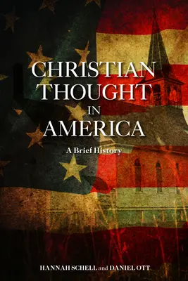El pensamiento cristiano en América: Breve historia - Christian Thought in America: A Brief History