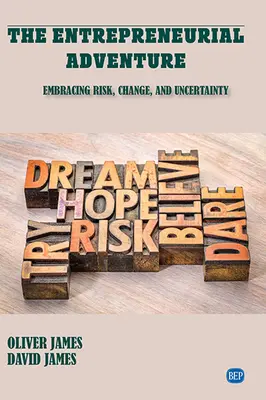 La aventura empresarial: Aceptar el riesgo, el cambio y la incertidumbre - The Entrepreneurial Adventure: Embracing Risk, Change, and Uncertainty