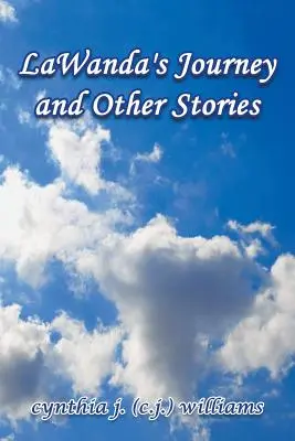 El viaje de LaWanda y otras historias (Williams Cynthia J. (C J. ).) - LaWanda's Journey and Other Stories (Williams Cynthia J. (C J. ).)