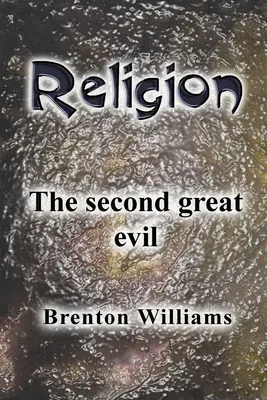 La religión: El segundo gran mal - Religion: The second great evil