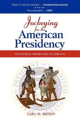 Jockeying for the American Presidency: El oportunismo político de los aspirantes - Jockeying for the American Presidency: The Political Opportunism of Aspirants