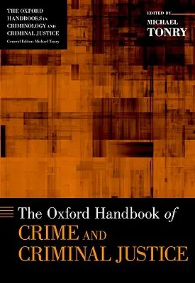 Manual Oxford de delincuencia y justicia penal - Oxford Handbook of Crime and Criminal Justice