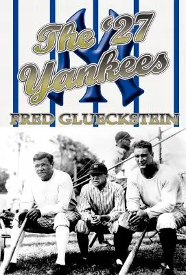 Los Yankees del 27 - The '27 Yankees