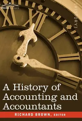 Historia de la contabilidad y los contables - A History of Accounting and Accountants