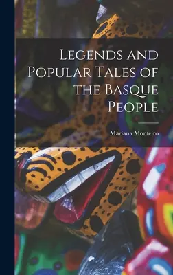 Leyendas y cuentos populares del pueblo vasco - Legends and Popular Tales of the Basque People