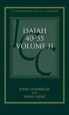 Isaías 40-55 Volumen II: Comentario crítico y exegético - Isaiah 40-55 Volume II: A Critical and Exegetical Commentary