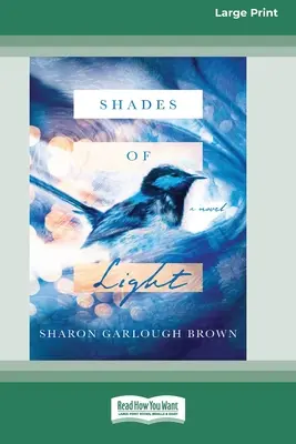 Sombras de luz: Una novela [Edición estándar en letra grande de 16 págs.] - Shades of Light: A Novel [Standard Large Print 16 Pt Edition]