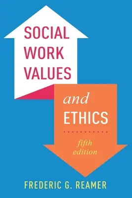 Valores y ética del trabajo social - Social Work Values and Ethics