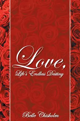 El amor, destino eterno de la vida - Love, Life's Endless Destiny