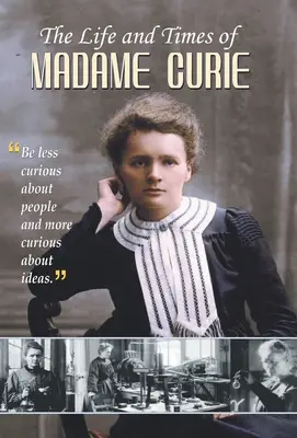 Vida y época de Madame Curie - The Life and Times of Madame Curie