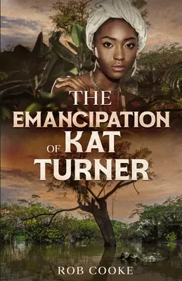 La emancipación de Kat Turner - The Emancipation of Kat Turner