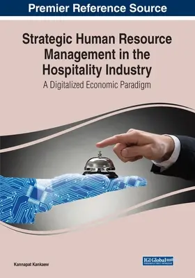 Gestión estratégica de recursos humanos en el sector de la hostelería: Un paradigma económico digitalizado - Strategic Human Resource Management in the Hospitality Industry: A Digitalized Economic Paradigm