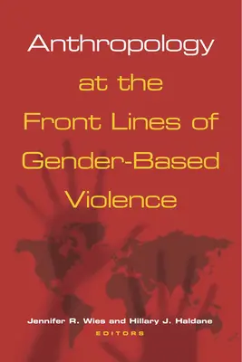 La antropología en primera línea contra la violencia de género - Anthropology at the Front Lines of Gender-Based Violence